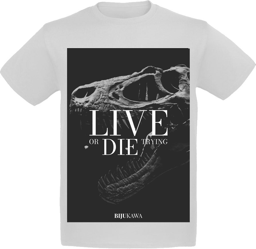 Live or die trying T-Shirt