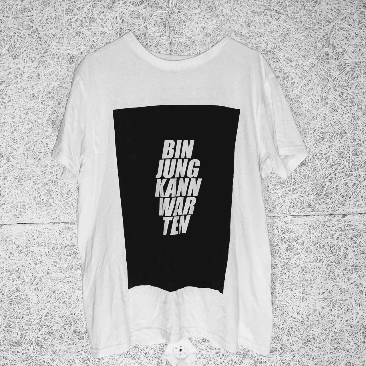 Bin jung kann warten T-Shirt